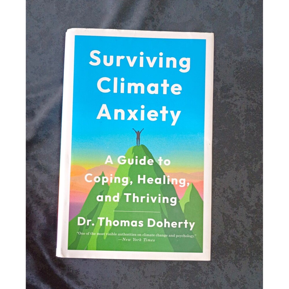 Dr. Thomas Doherty Surviving Climate Anxiety Little, Brown Spark HC